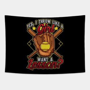 Yes I Throw Like a Girl Want a Lesson? Softball Tapestry