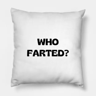 who farted Pillow