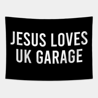 JESUS LOVES UK GARAGE Tapestry