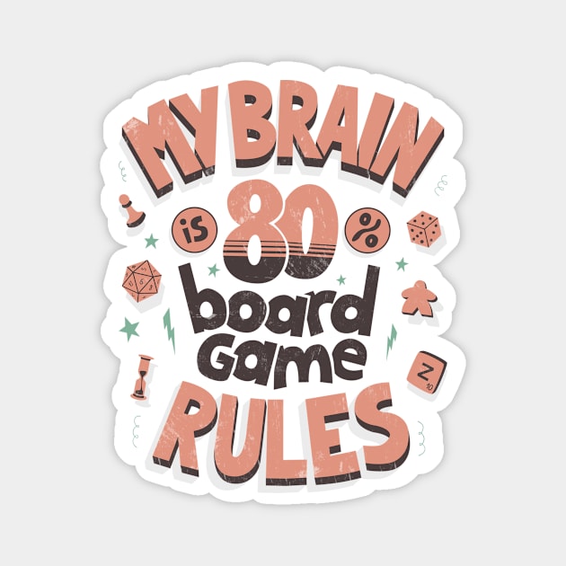 My brain is 80% board game rules (rosa) Magnet by AntiStyle