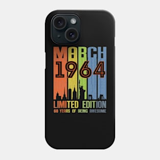 March 1964 60 Years Of Being Awesome Limited Edition Phone Case