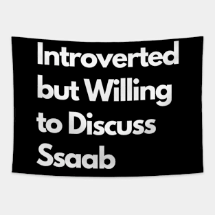 Introverted but Willing to Discuss Ssaab Tapestry