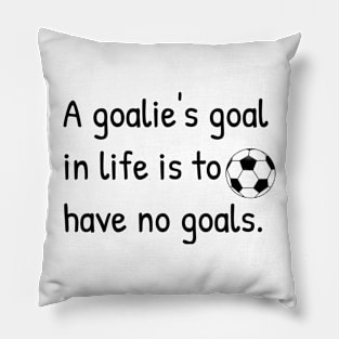 Soccer Goalie Goals Gift Funny Punny Sticker Mug Shirt Pillow