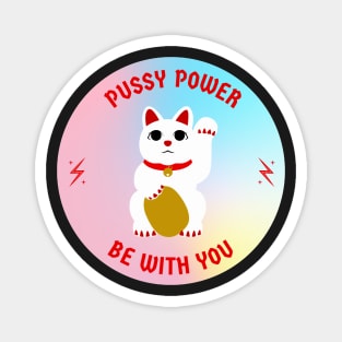 Pussy Power Be With You Energy Art Magnet