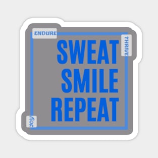 Simple & Motivating: Sweat, Smile, Repeat - Encouraging Text on Deep Blue for Tees & More Magnet