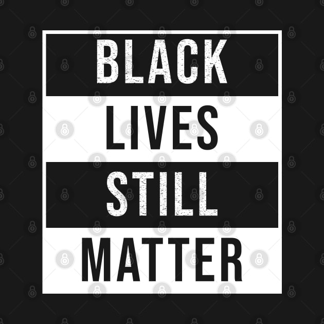 Black Lives Still Matter by Daily Design