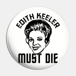 Edith Keeler Must Die Pin