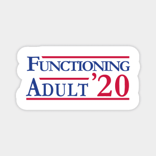 Any Functioning Adult Will Do Magnet