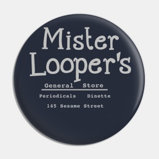 Mister Looper's General Store Pin