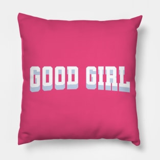 Good girl Pillow