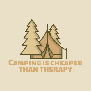 Camping Is Cheaper Than Therapy T-Shirt