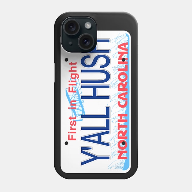 Y'all Hush North Carolina License Plate Phone Case by Mel's Designs