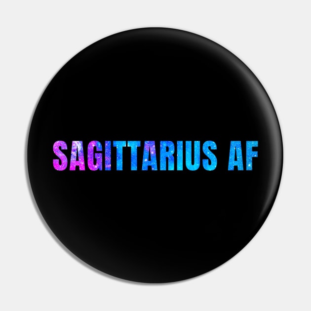 Sagittarius AF / Funny Sagittarius Shirt / Star Sign Zodiac Gift / Horoscope Astrology Gift / Birth Sign Shirt Pin by MeowtakuShop