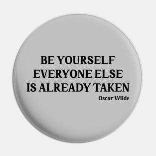 Oscar Wilde quote, black Pin