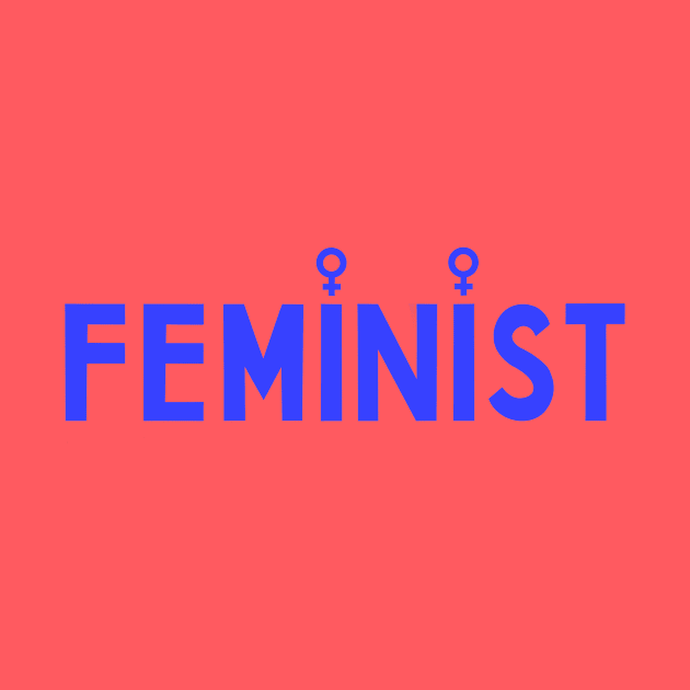 Feminist by Obstinate and Literate