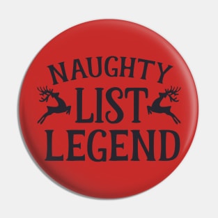 Naughty list legend Pin