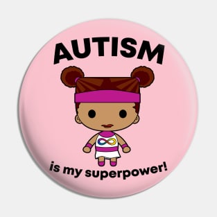 Autism is my Superpower for girls of color Pin