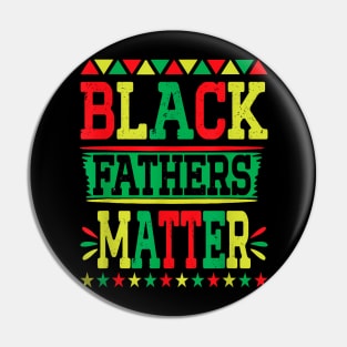 Juneteenth Black Fathers Matter Dad Pride Fathers Day Dad Pin