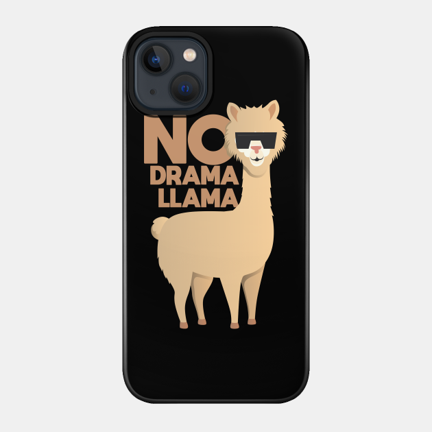 No Drama Llama - Hilarious Vector Illustration Of a Cool Llama - No Drama Llama - Phone Case