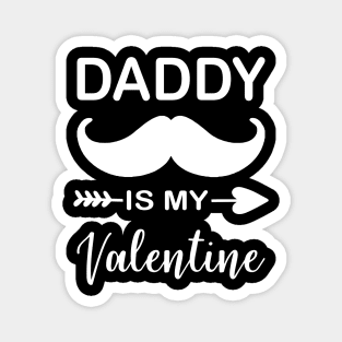 Daddy is My Valentine Magnet