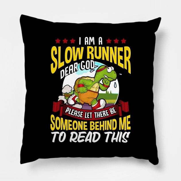 Slow Runner Please Let There Be Someone Behind Me Pillow by theperfectpresents