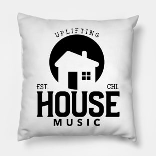 HOUSE MUSIC  - Uplifting (black) Pillow