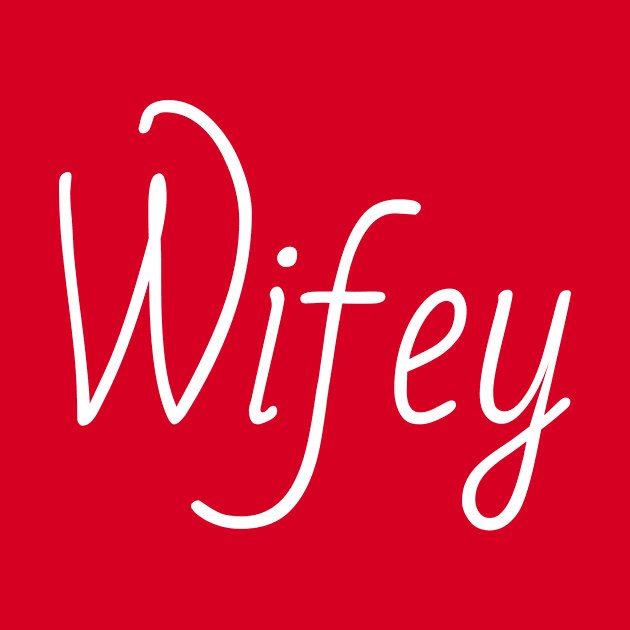 wifey wife by Mia