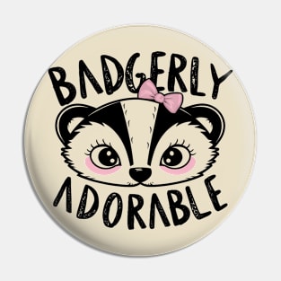 Badgerly Adorable Pin