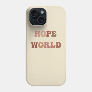 hope world Phone Case