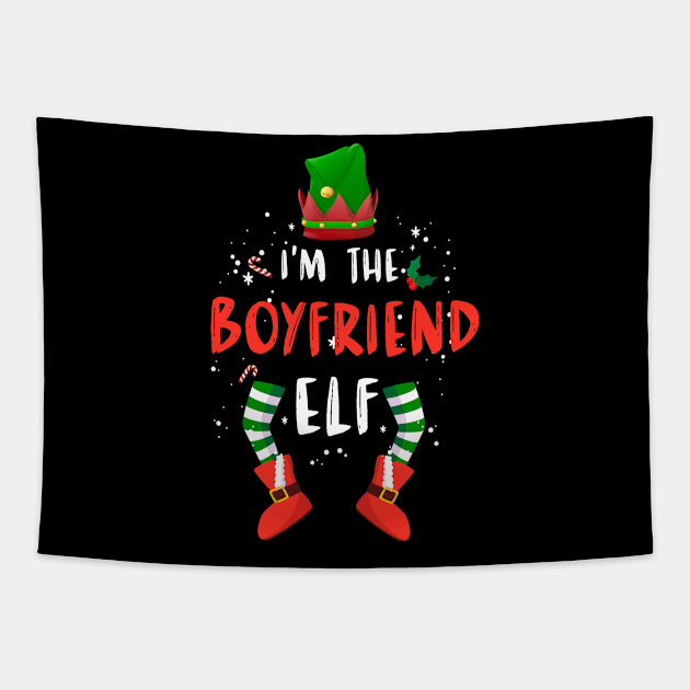 I'm The Boyfriend Elf Matching Family Christmas Shirt, I Love My Family, Christmas 2020 T-Shirt Tapestry by Everything for your LOVE-Birthday