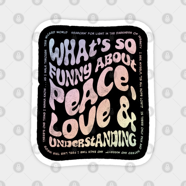 Peace, Love and Understanding 2 Magnet by DesignCat