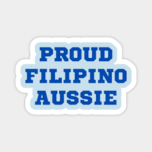 Proud Filipino Aussie statement Magnet