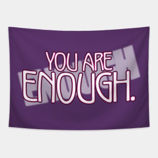 You Are Enough. Tapestry