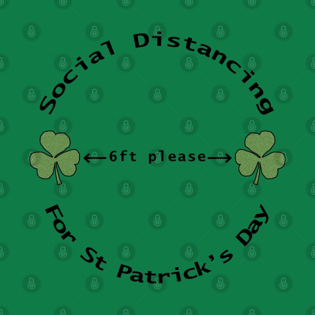 Social Distancing for St Patricks Day 6 feet by ellenhenryart