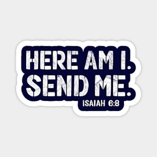 Here Am I. Send Me. Mission Team Missionary Trip Magnet