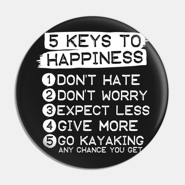 5 Keys To Happiness Kayaking Pin by thingsandthings