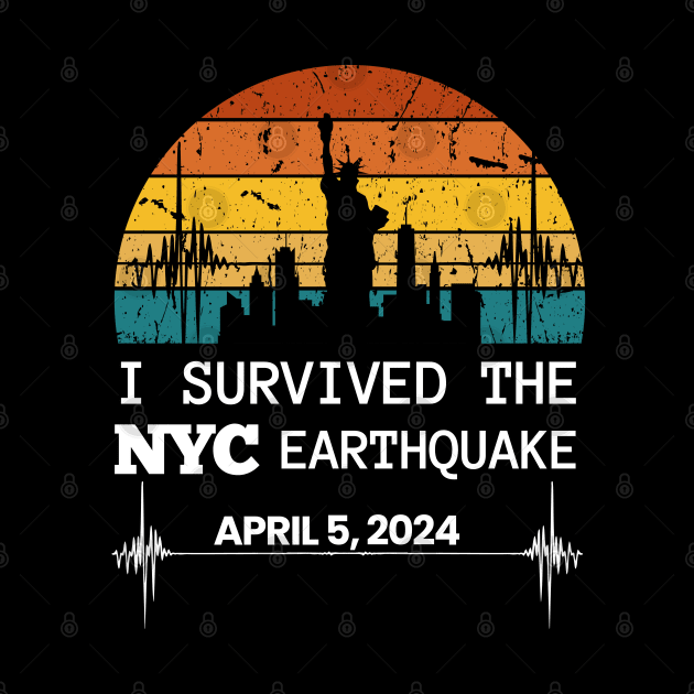 I Survived the NYC Earthquake April 5, 2024 Memorabilia, New York City Skyline Statue of Liberty, Vintage Distressed Retro Sunset by Motistry