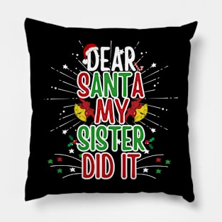 Dear Santa My Sister Did it Funny Christmas Boys Kids Pillow