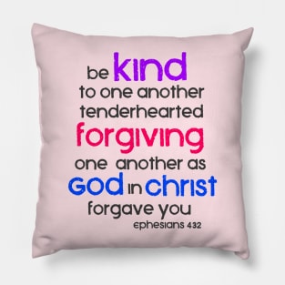 Be Kind to One Another, Ephesians 4:32 Bible Verse Pillow