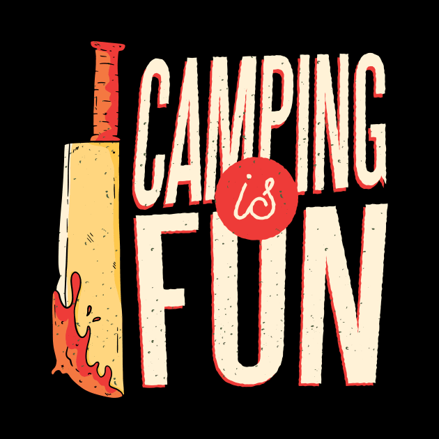 camping is fun by D.O.A