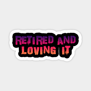 retired and loving it Punk Kid Red Orange Magnet