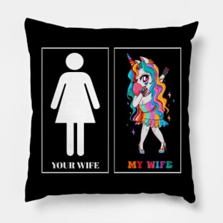 Your Wife My Wife Pillow