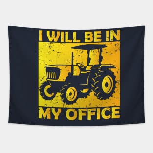 I will be in my office,tractors,tractor driver,gifts Tapestry