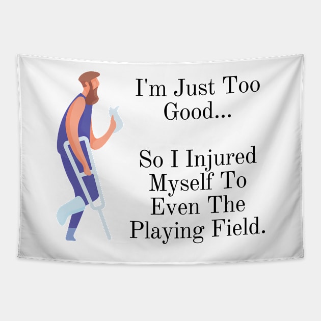 Injured For A Reason Tapestry by Conundrum Cracker