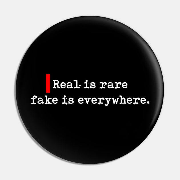 Real is rare fake is everywhere. Pin by bmron