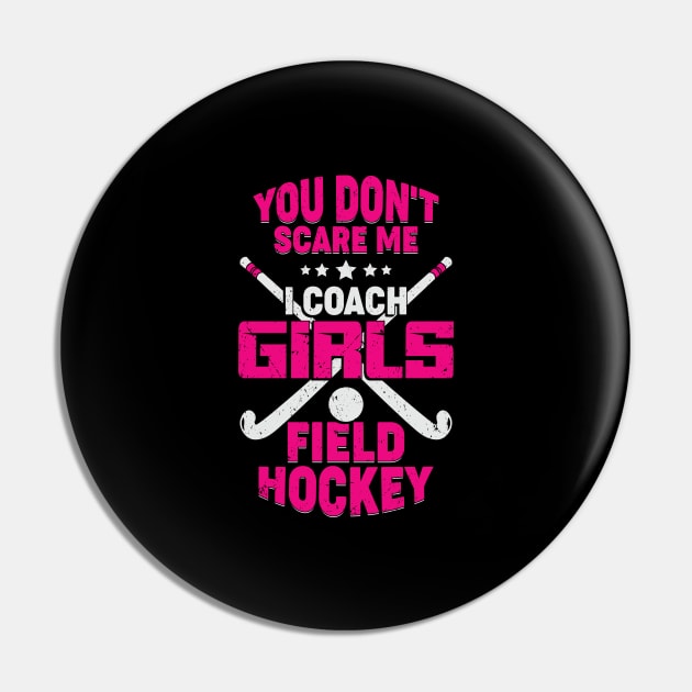 Funny Girls Field Hockey Coach Gift Pin by Dolde08