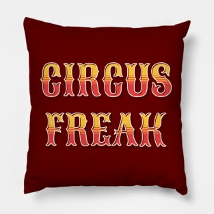 Circus Freak Funny Pillow