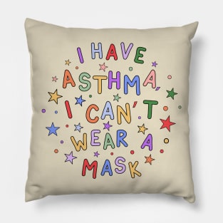 I Have Asthma, I Can't Wear A Mask - Autism and Disability Awareness Pillow