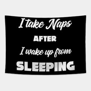 Funny I take naps after i wake up from sleeping Tapestry