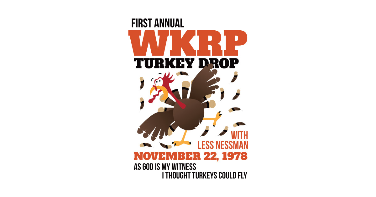 WKRP Thanksgiving Turkey Drop Thanksgiving Turkey Dinner Gift Wkrp